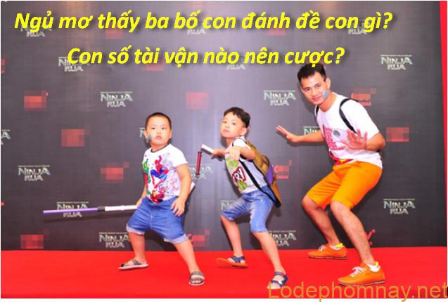 Mơ thấy ba bố con biểu thị điều gì? Mơ thấy ba bố con biểu thị điều gì?