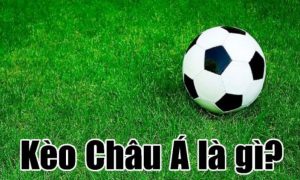 kèo châu Á là gì